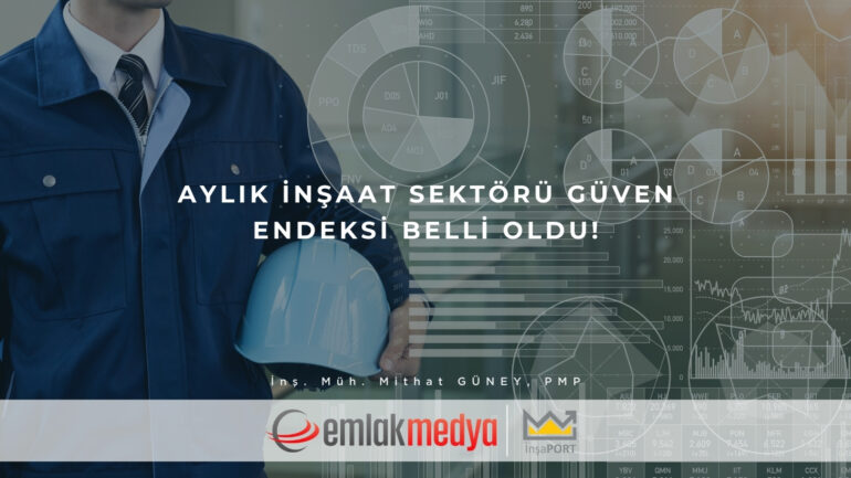 2021 Ekim inşaat sektörü güven endeksi yüzde 1 arttı!