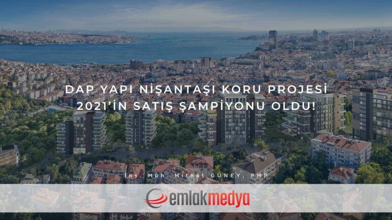DAP Yapı Nişantaşı Koru Projesi 2021’in satış şampiyonu oldu!