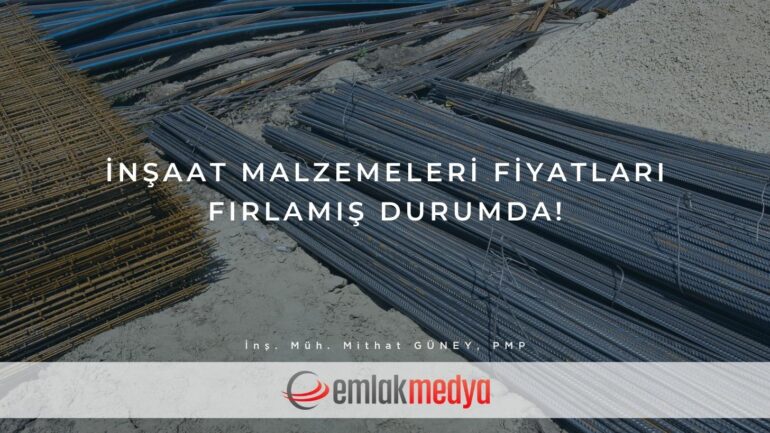 İnşaat Malzemeleri fiyatları fırlamış durumda!