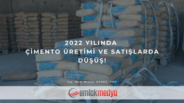 2022 yılında Çimento üretimi ve satışlarda düşüş!
