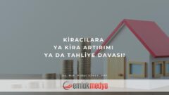 Kiracılara ya kira artırımı ya da tahliye davası!