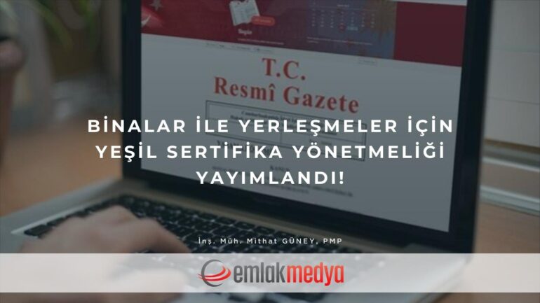 Binalar ile Yerleşmeler İçin Yeşil Sertifika Yönetmeliği yayımlandı!